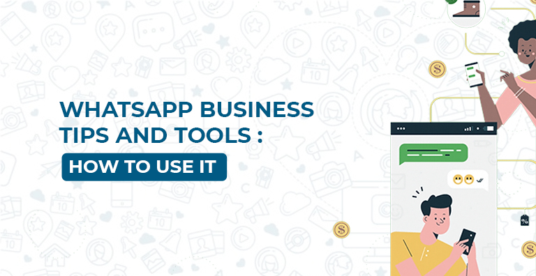 WhatsApp Business Tips and Tools: How to Use It