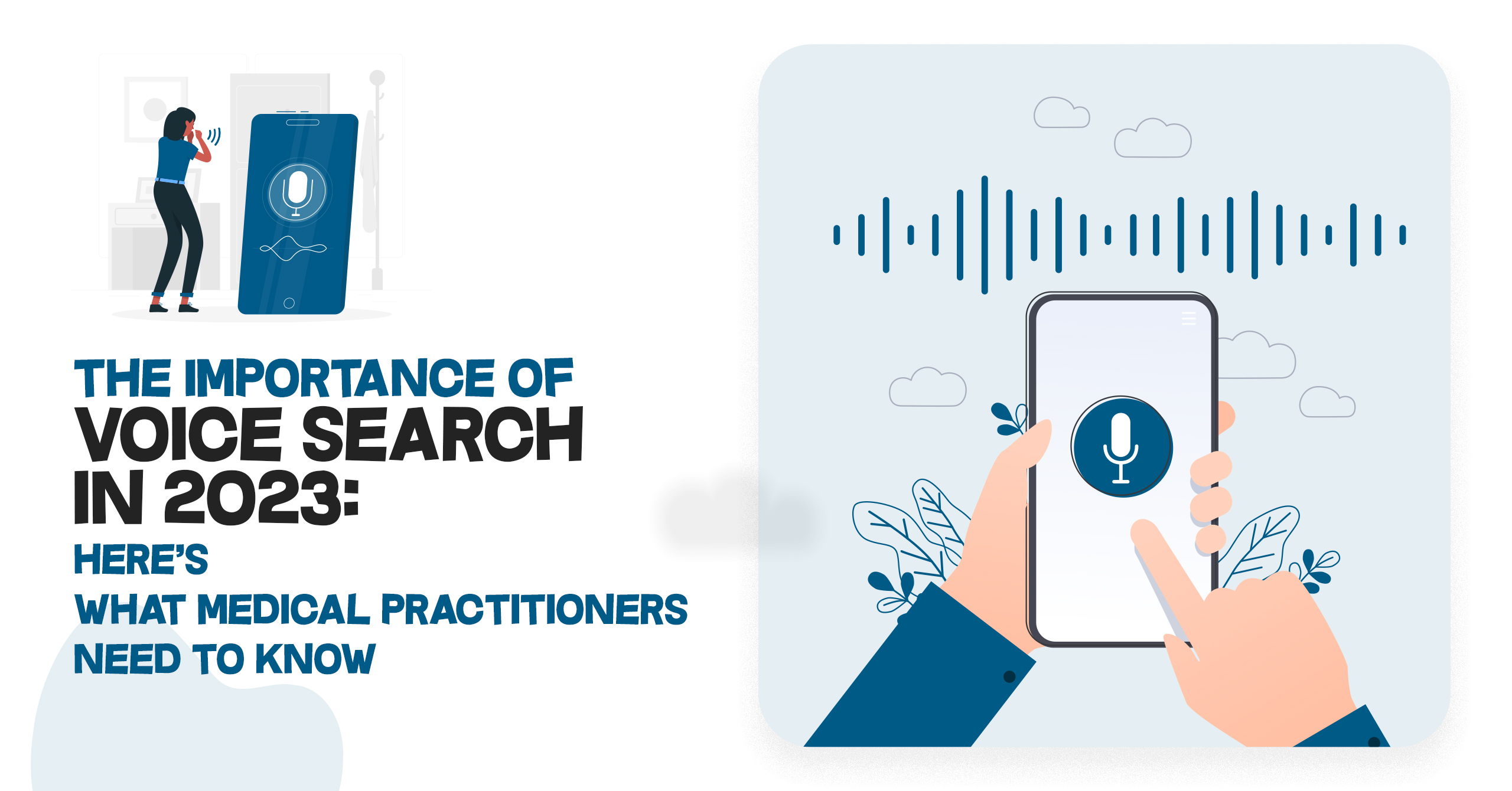 The Importance of Voice Search in 2023: Here’s What Medical Practitioners Need to Know