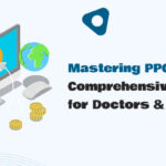 Mastering PPC: A Comprehensive Guide for Doctors & Dentists