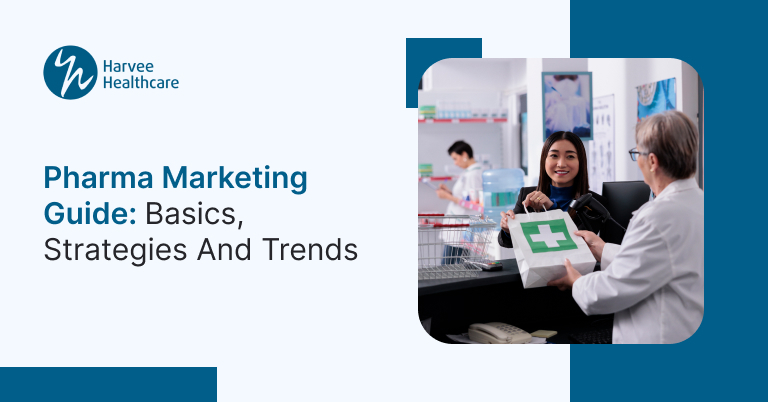 Pharma Marketing Guide: Basics, Strategies and Trends